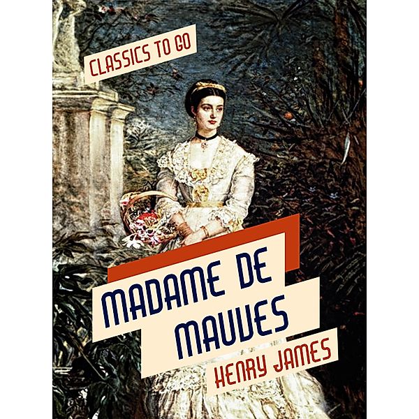 Madame De Mauves, Henry James