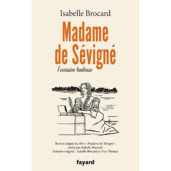 Madame de Sévigné / Littérature Française, Isabelle Brocard