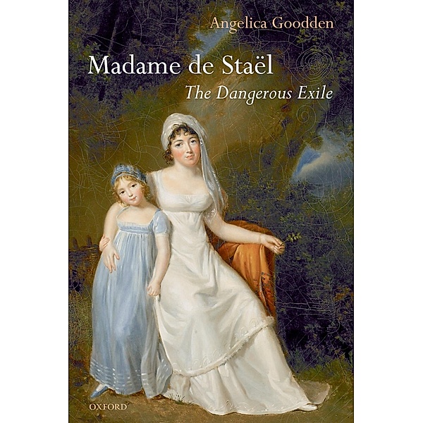 Madame de Staël, Angelica Goodden
