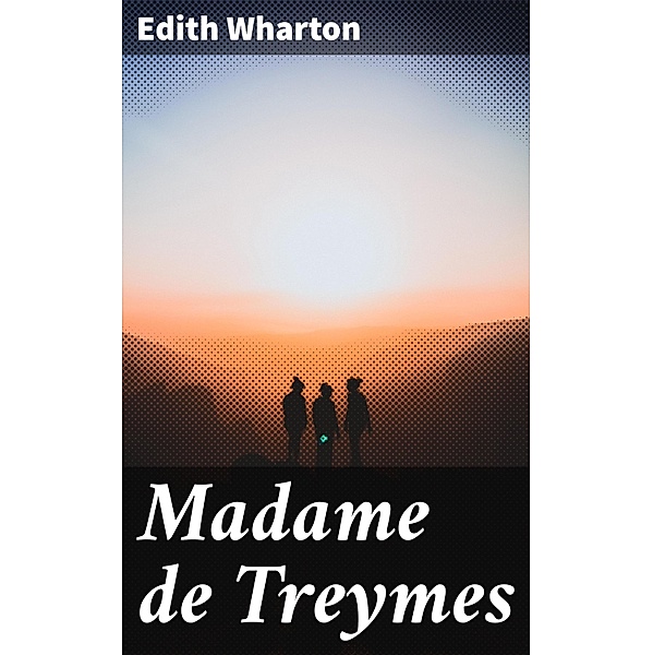 Madame de Treymes, Edith Wharton