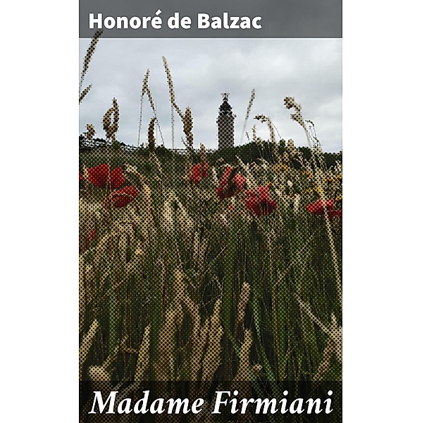 Madame Firmiani, Honoré de Balzac