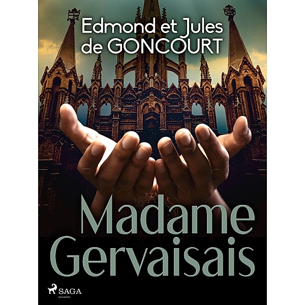Madame Gervaisais, Edmond de Goncourt, Jules de Goncourt