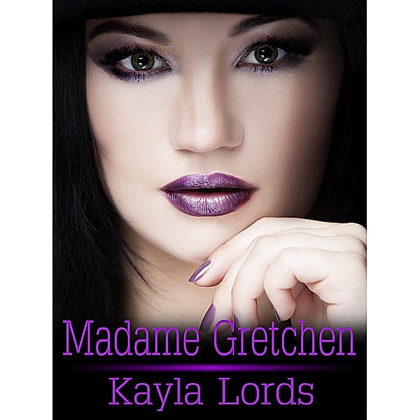 Madame Gretchen, Kayla Lords