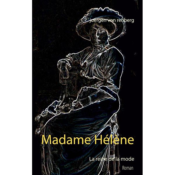 Madame Hélène, Juergen von Rehberg