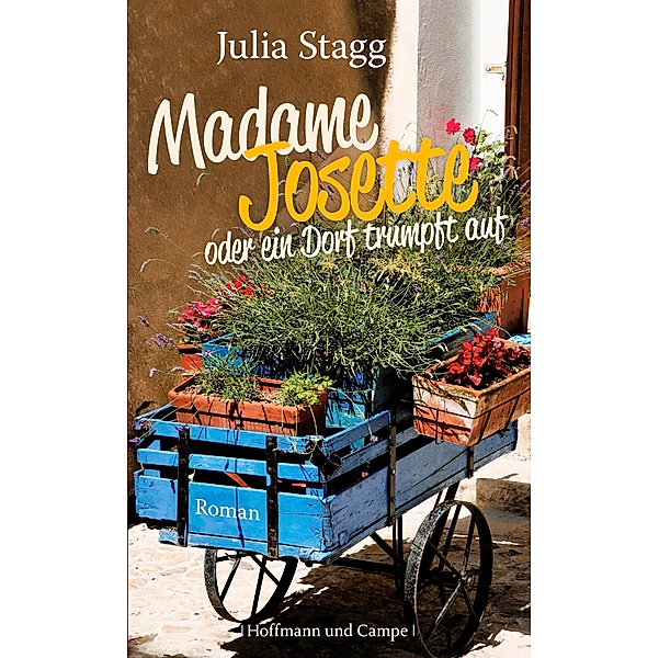 Madame Josette oder ein Dorf trumpft auf, Julia Stagg