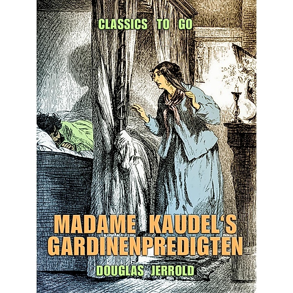 Madame Kaudel's Gardinenpredigten, Douglas Jerrold