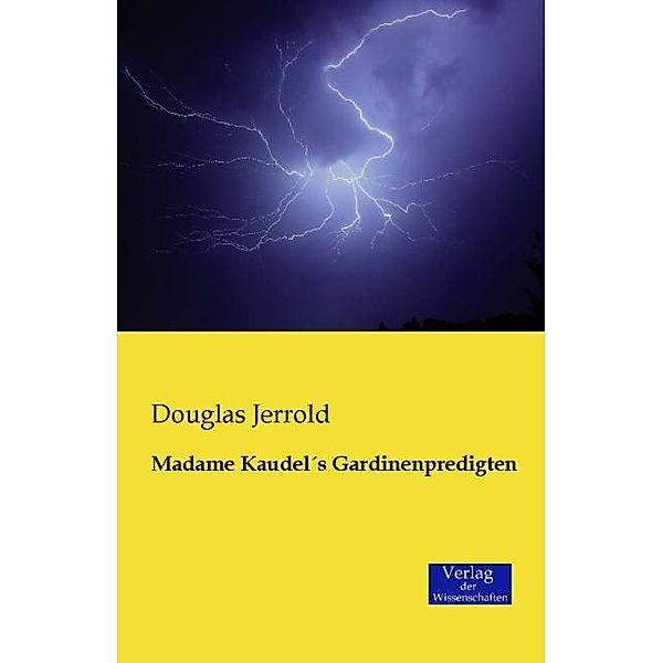 Madame Kaudel's Gardinenpredigten, Douglas Jerrold