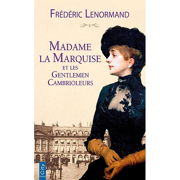 Madame la marquise et les gentlemen cambrioleurs, Frédéric Lenormand