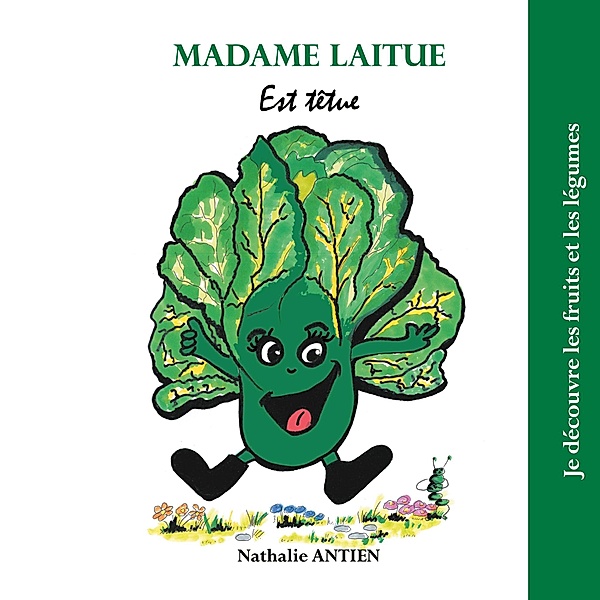 Madame Laitue est têtue, Nathalie Antien
