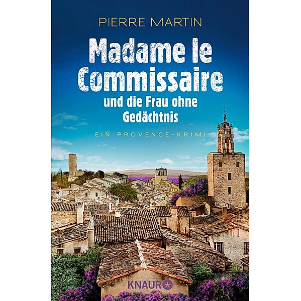 Madame le Commissaire und die Frau ohne Gedächtnis / Kommissarin Isabelle Bonnet Bd.7, Pierre Martin