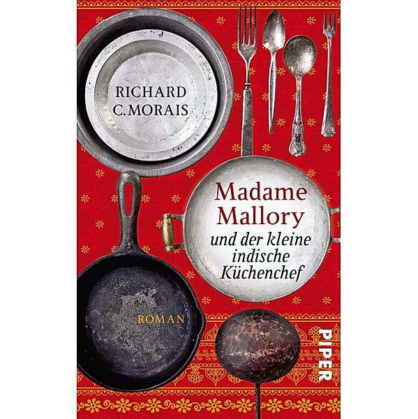 Madame Mallory und der kleine indische Küchenchef, Richard C. Morais