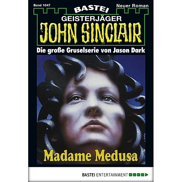 Madame Medusa / John Sinclair Bd.1047, Jason Dark