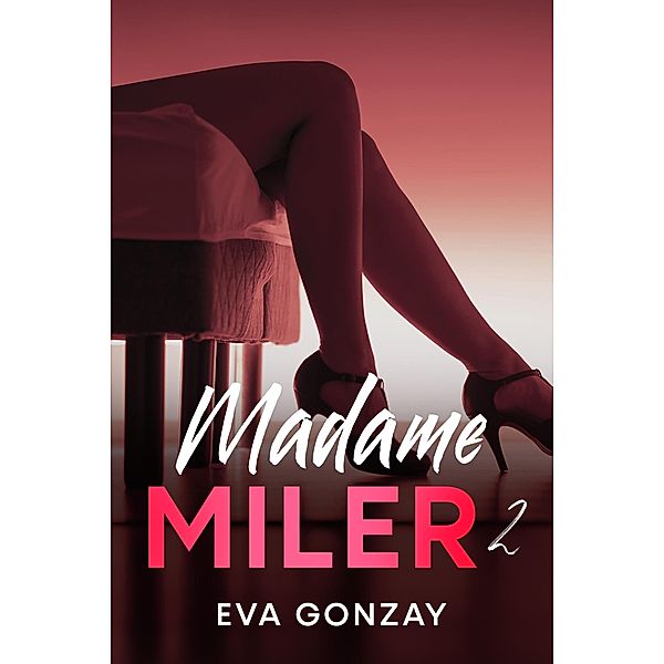 Madame Miler 2, Eva Gonzay
