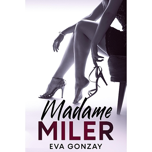Madame Miler, Eva Gonzay