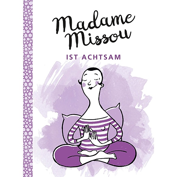 Madame Missou ist achtsam / Madame Missou, Madame Missou