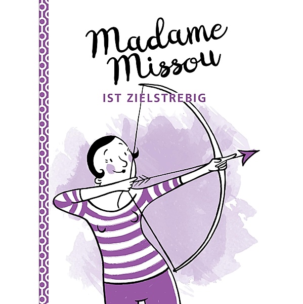 Madame Missou ist zielstrebig / Madame Missou, Madame Missou