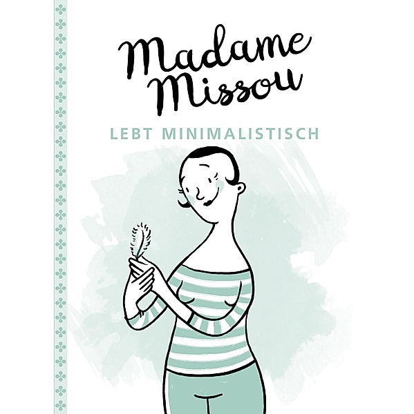 Madame Missou lebt minimalistisch / Madame Missou, Madame Missou