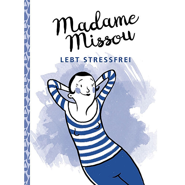 Madame Missou lebt stressfrei, Madame Missou