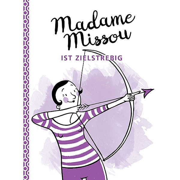 Madame Missou / Madame Missou ist zielstrebig, Madame Missou