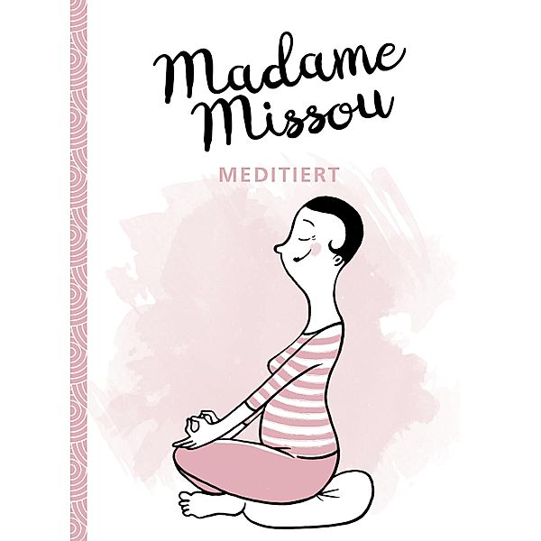 Madame Missou meditiert / Madame Missou, Madame Missou