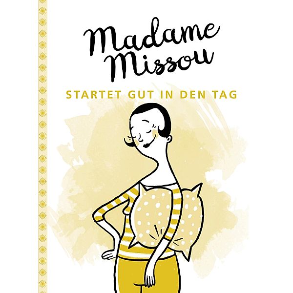 Madame Missou startet gut in den Tag / Madame Missou, Madame Missou