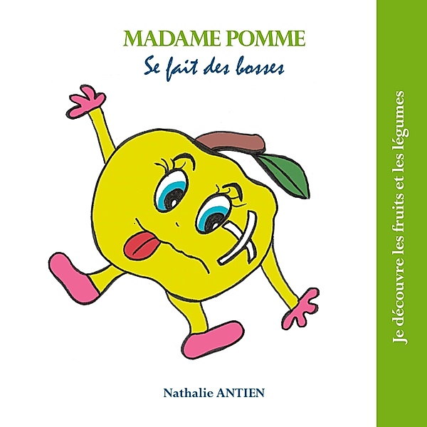 Madame Pomme se fait des bosses, Nathalie Antien