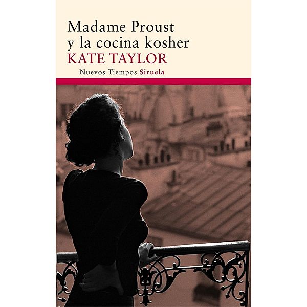 Madame Proust y la cocina kosher / Nuevos Tiempos Bd.214, Kate Taylor