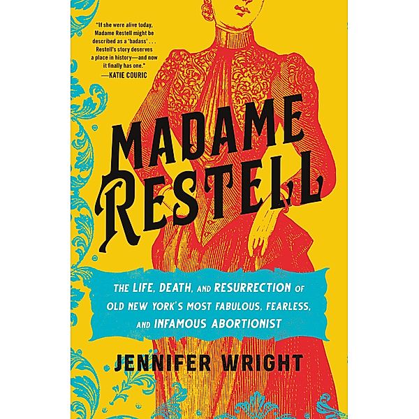 Madame Restell, Jennifer Wright