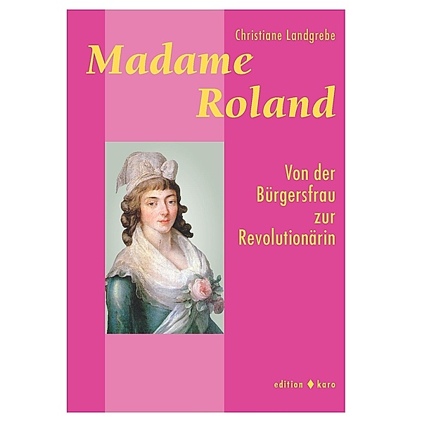 MADAME ROLAND, Christiane Landgrebe