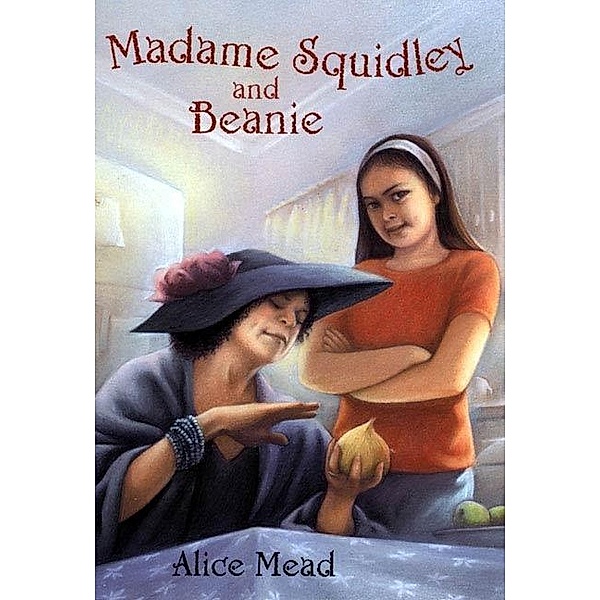 Madame Squidley and Beanie, Alice Mead