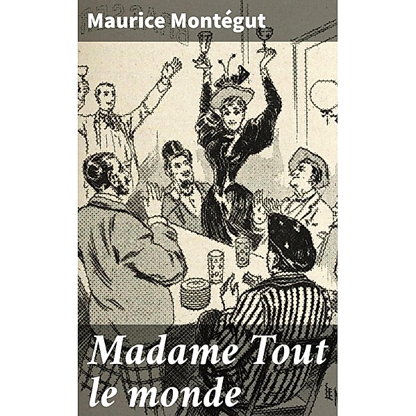 Madame Tout le monde, Maurice Montégut