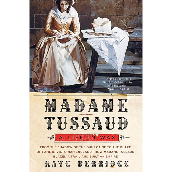 Madame Tussaud, English edition, Kate Berridge