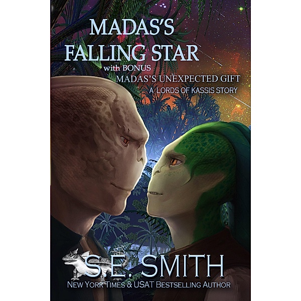 Madas's Falling Star featuring Madas's Unexpected Gift (Lords of Kassis, #5) / Lords of Kassis, S. E. Smith