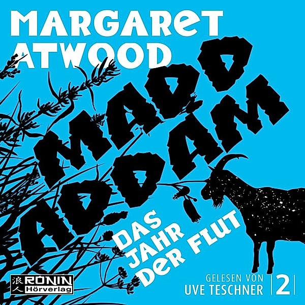 MaddAddam Trilogie - 2 - Das Jahr der Flut, Margaret Atwood
