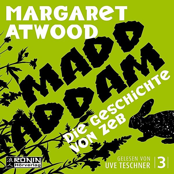 MaddAddam Trilogie - 3 - Die Geschichte von Zeb, Margaret Atwood