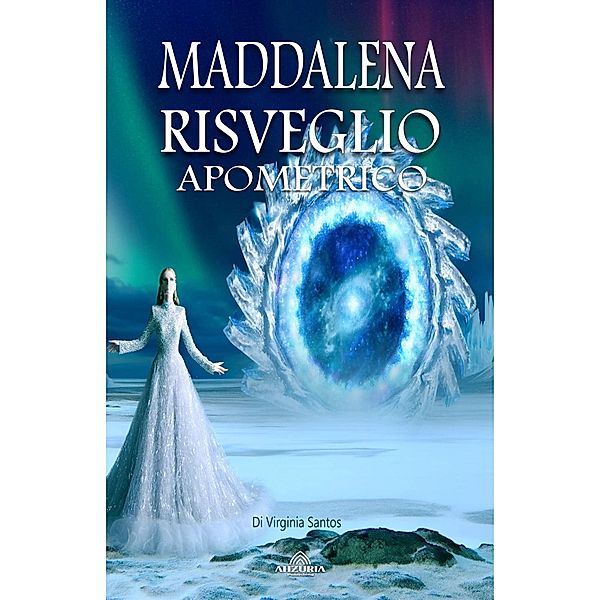 Maddalena  - Risveglio Apometrico, Virginia Santos