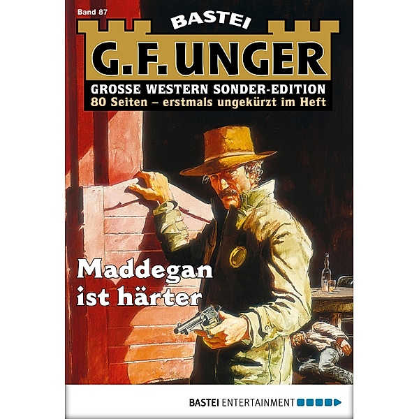 Maddegan ist härter / G. F. Unger Sonder-Edition Bd.87, G. F. Unger