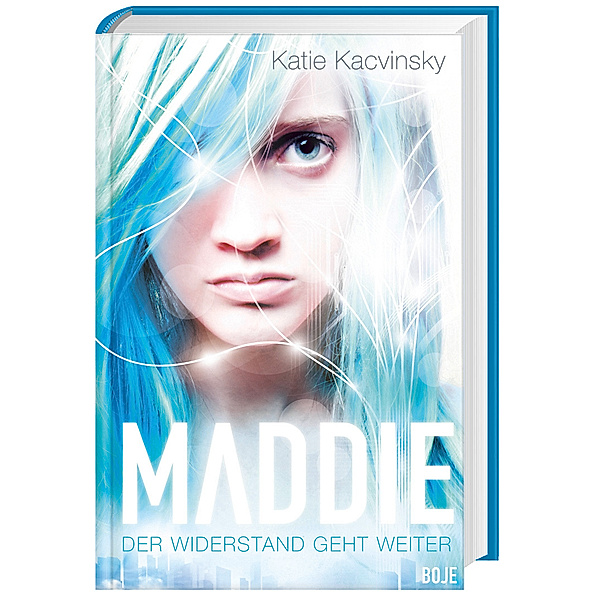 Maddie Band 2: Der Widerstand geht weiter, Katie Kacvinsky