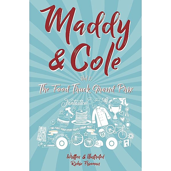 Maddie & Cole Vol. 1: The Food Truck Grand Prix, Richie Frieman