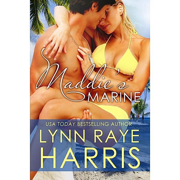 Maddie's Marine: A (Very) Short Story, Lynn Raye Harris