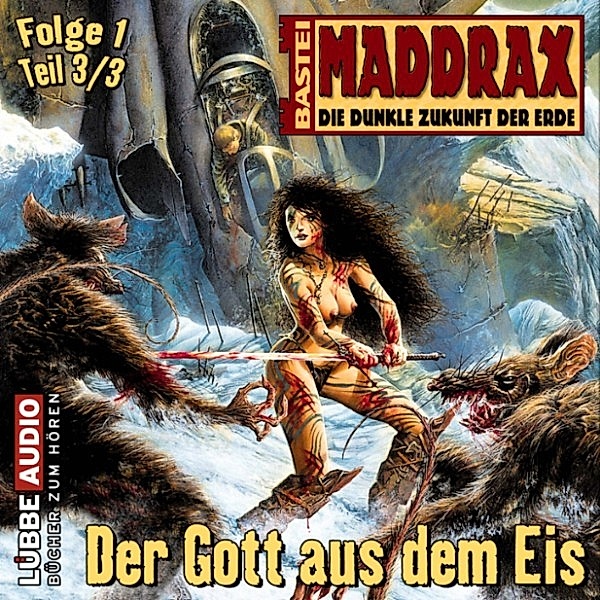 Maddrax - 1 - Der Gott aus dem Eis - Teil 3, Jo Zybell