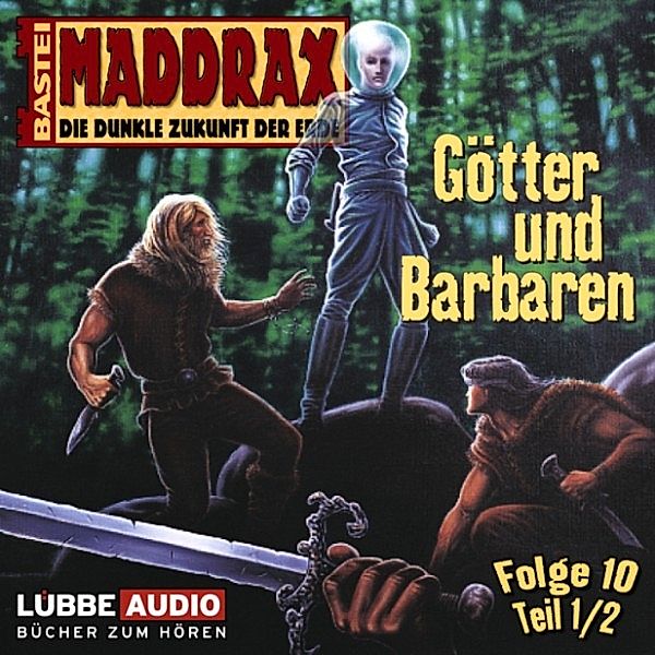 Maddrax - 10 - Götter und Barbaren - Teil 1, Jo Zybell