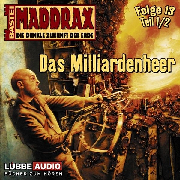 Maddrax - 13 - Das Milliarden-Heer - Teil 1, Timothy Stahl