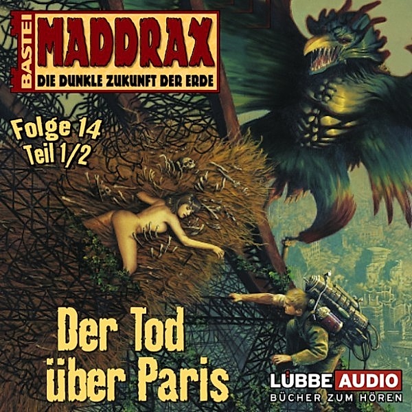 Maddrax - 14 - Der Tod über Paris - Teil 1, Michael J. Parrish