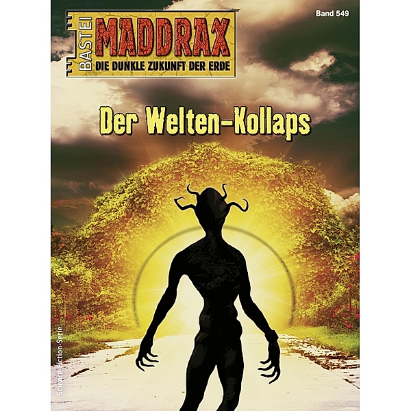 Maddrax 549 / Maddrax Bd.549, Ian Rolf Hill
