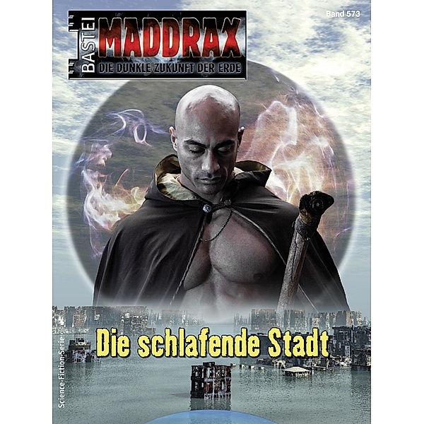 Maddrax 573 / Maddrax Bd.573, Stefan Hensch