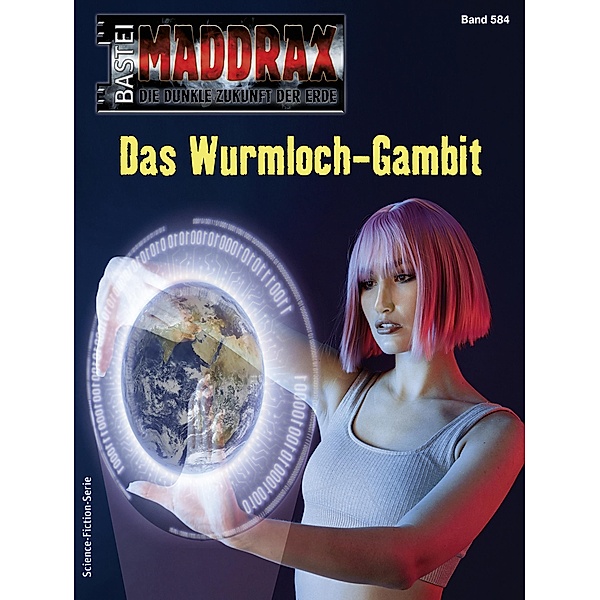 Maddrax 584 / Maddrax Bd.584, Christian Schwarz