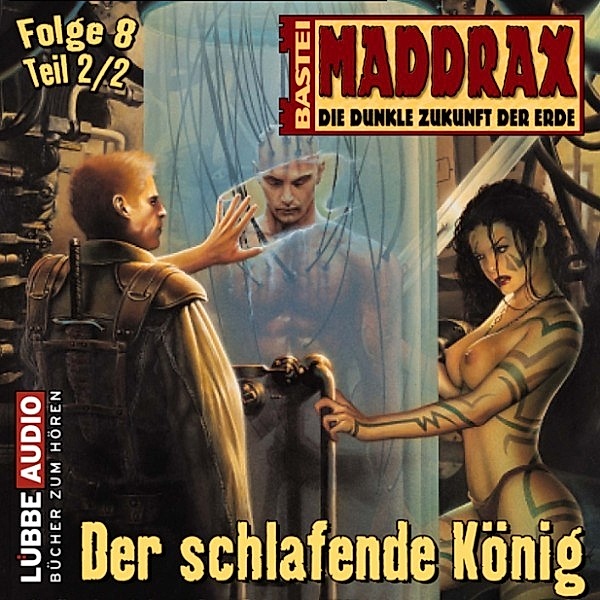 Maddrax - 8 - Der schlafende König - Teil 2, Ronald M. Hahn
