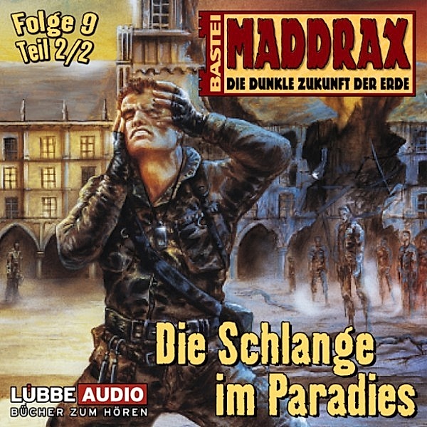 Maddrax - 9 - Die Schlange im Paradies - Teil 2, Michael J. Parrish