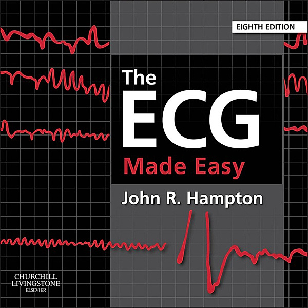 Made Easy: The ECG Made Easy E-Book, John Hampton